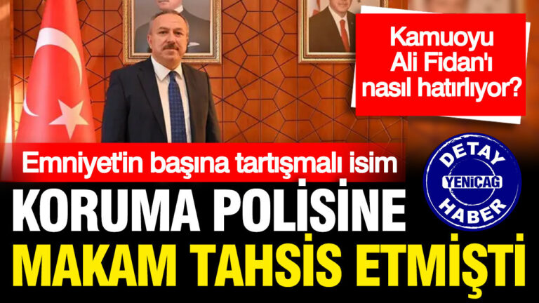 koruma-polisine-makam-tahsis-eden-ali-fidan-emniyet-genel-muduru-oldu-izCAwchi